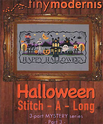 Tiny Modernist ~ Halloween Stitch-A-Long (ALL 4 Parts!)